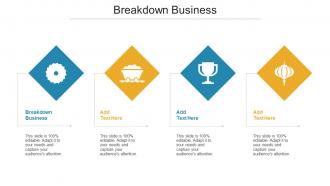 Breakdown Business Ppt Powerpoint Presentation Icon Samples Cpb
