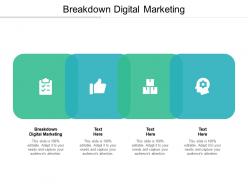 Breakdown digital marketing ppt powerpoint presentation infographic template graphic tips cpb