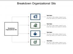 Breakdown organizational silo ppt powerpoint presentation model tips cpb