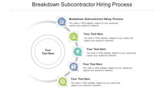 Breakdown subcontractor hiring process ppt powerpoint presentation portfolio icon cpb