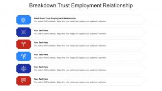 Breakdown Trust Employment Relationship Ppt Powerpoint Presentation Outline Grid Cpb