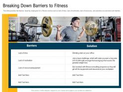 Breaking down barriers to fitness as they ppt powerpoint presentation professional mockup