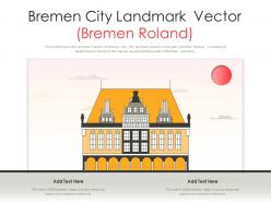 Bremen city landmark vector bremen roland powerpoint presentation ppt template