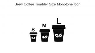 Brew Coffee Tumbler Size Monotone Icon In Powerpoint Pptx Png And Editable Eps Format