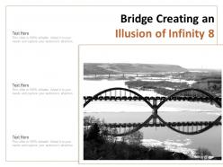 Bridge creating an illusion of infinity 8