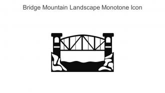 Bridge Mountain Landscape Monotone Icon In Powerpoint Pptx Png And Editable Eps Format