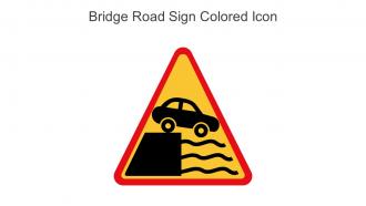 Bridge Road Sign Colored Icon In Powerpoint Pptx Png And Editable Eps Format