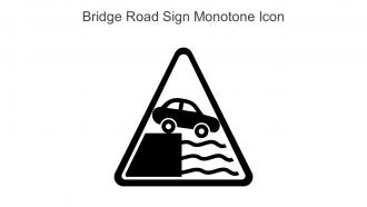 Bridge Road Sign Monotone Icon In Powerpoint Pptx Png And Editable Eps Format