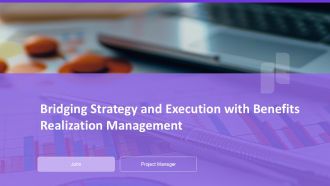 Bridging Strategy And Execution With Benefits Realization Management PPT Designs AT Bridging Strategy And Execution With Benefits Realization Management PPT Designs AT