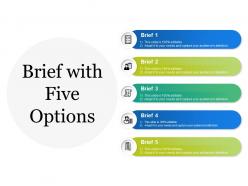 Brief with five options