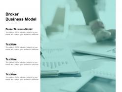 Broker business model ppt powerpoint presentation gallery topics cpb