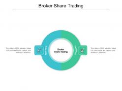 Broker share trading ppt powerpoint presentation slides graphics example cpb