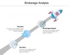 Brokerage analysis ppt powerpoint presentation pictures icons cpb