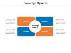 Brokerage systems ppt powerpoint presentation pictures themes cpb