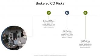 Brokered Cd Risks In Powerpoint And Google Slides Cpb