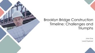 Brooklyn Bridge Construction Timeline Challenges And Triumphs PPT Template AT