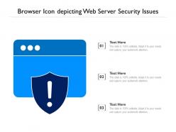Browser icon depicting web server security issues