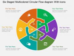 Bs six staged multicolored circular flow diagram with icons flat powerpoint design