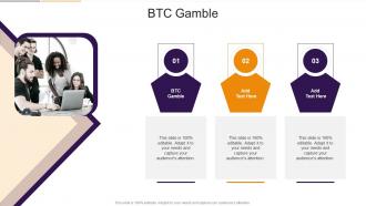 Btc Gamble In Powerpoint And Google Slides Cpb