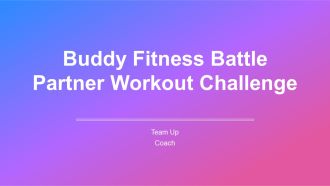 Buddy Fitness Battle Partner Workout Challenge PPT Information AT