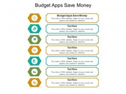 Budget apps save money ppt powerpoint presentation icon styles cpb