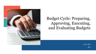Budget Cycle Preparing Approving Executing And Evaluating Budgets PPT Information AT