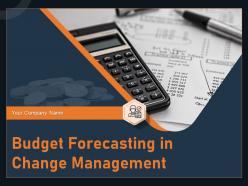 Budget forecasting in change management powerpoint presentation slides