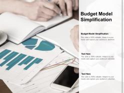 Budget model simplification ppt powerpoint presentation introduction cpb