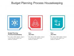 Budget planning process housekeeping ppt powerpoint presentation infographic template visuals cpb