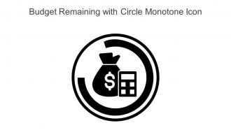 Budget Remaining With Circle Monotone Icon In Powerpoint Pptx Png And Editable Eps Format