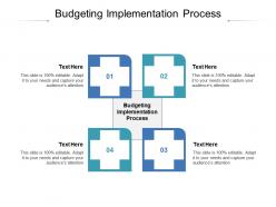 Budgeting implementation process ppt powerpoint presentation outline graphics design cpb