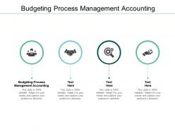 Budgeting process management accounting ppt powerpoint presentation tips cpb