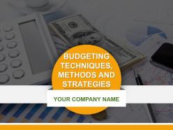 Budgeting Techniques Methods And Strategies Powerpoint Presentation Slides