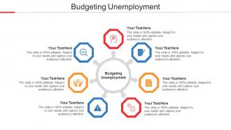 Budgeting Unemployment Ppt Powerpoint Presentation Tips Cpb