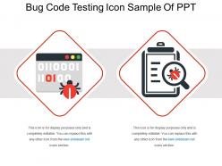 Bug code testing icon sample of ppt
