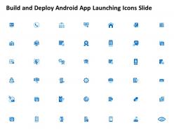 Build and deploy android app launching icons slide powerpoint presentation backgrounds