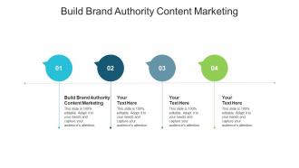 Build brand authority content marketing ppt powerpoint presentation styles diagrams cpb