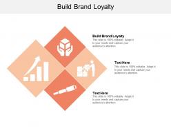 Build brand loyalty ppt powerpoint presentation outline styles cpb