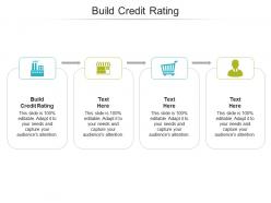 Build credit rating ppt powerpoint presentation show graphics cpb