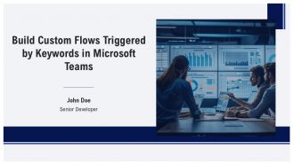 Build Custom Flows Triggered By Keywords In Microsoft Teams PPT Designs AT Build Custom Flows Triggered By Keywords In Microsoft Teams PPT Designs AT