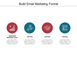 Build email marketing funnel ppt powerpoint presentation model icon cpb