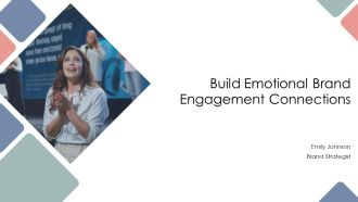 Build Emotional Brand Engagement Connections PPT Information AT