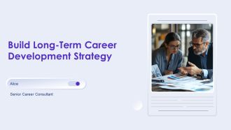 Build Long Term Career Development Strategy PPT Template AT