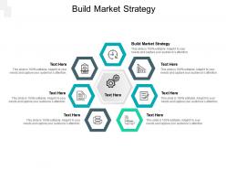 Build market strategy ppt powerpoint presentation inspiration graphics tutorials cpb