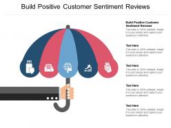 Build positive customer sentiment reviews ppt powerpoint presentation infographics gridlines cpb