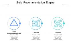Build recommendation engine ppt powerpoint presentation professional graphics tutorials cpb
