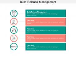 Build release management ppt powerpoint presentation infographic template infographic template cpb