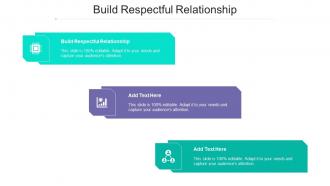 Build Respectful Relationship Ppt Powerpoint Presentation Styles Files Cpb