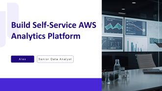 Build Self Service AWS Analytics Platform PPT Graphics AT