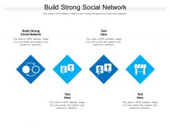 Build strong social network ppt powerpoint presentation introduction cpb